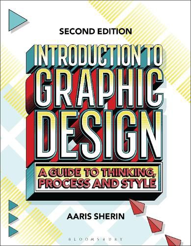 Cover image for Introduction to Graphic Design: A Guide to Thinking, Process, and Style