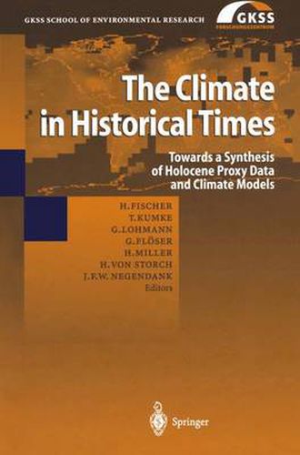 Cover image for The Climate in Historical Times: Towards a Synthesis of Holocene Proxy Data and Climate Models