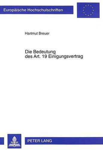 Cover image for Die Bedeutung Des Art. 19 Einigungsvertrag