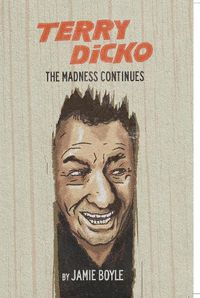 Cover image for The Madness Continues...: Terry Dicko II