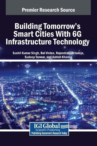Cover image for Building Tomorrow's Smart Cities With 6G Infrastructure Technology
