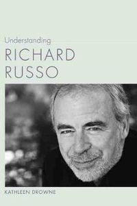 Cover image for Understanding Richard Russo