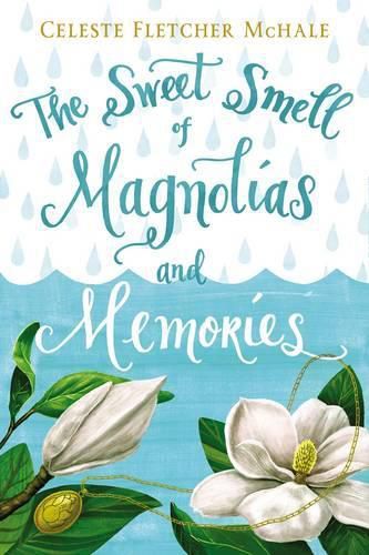 Cover image for The Sweet Smell of Magnolias and Memories