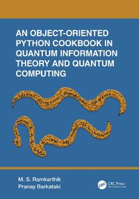 Cover image for An Object-Oriented Python Cookbook in Quantum Information Theory and Quantum Computing