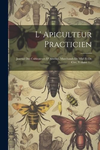 Cover image for L' Apiculteur Practicien