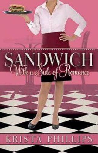 Cover image for Sandwich, With a Side of Romance