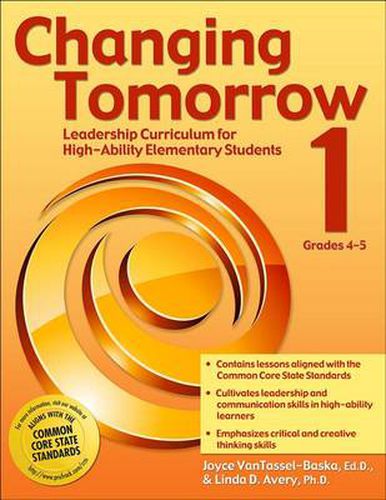 Changing Tomorrow 1 Grade 4-5: Leadership Curriculum for High-Ability Elementary Students