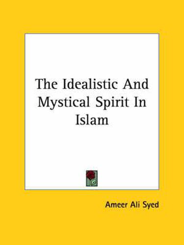 Cover image for The Idealistic and Mystical Spirit in Islam