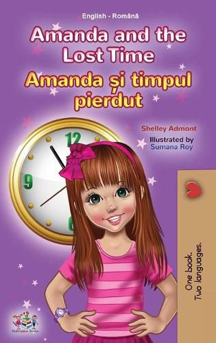 Amanda and the Lost Time (English Romanian Bilingual Book for Kids)