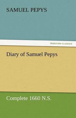 Cover image for Diary of Samuel Pepys - Complete 1660 N.S.