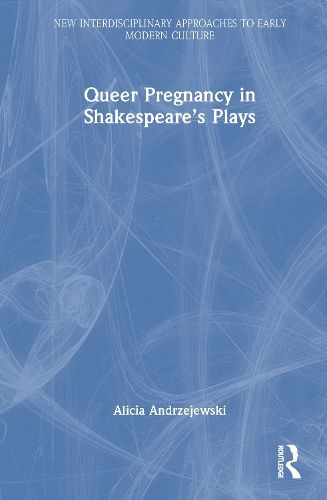 Cover image for Queer Pregnancy in Shakespeare's Plays