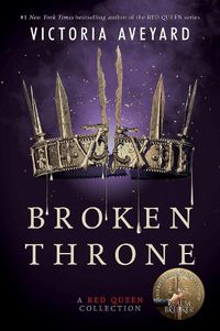 Cover image for Broken Throne: A Red Queen Collection