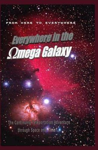 Cover image for Everywhere in the Omega Galaxy: The Third installment in the Everywhere Book Series
