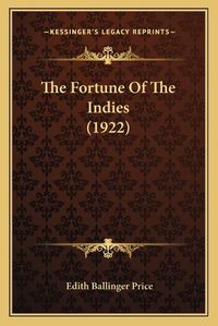 Cover image for The Fortune of the Indies (1922)