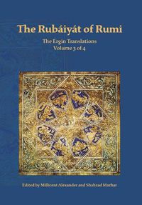 Cover image for The Rubaiyat of Rumi, The Ergin Translations, Volume 3