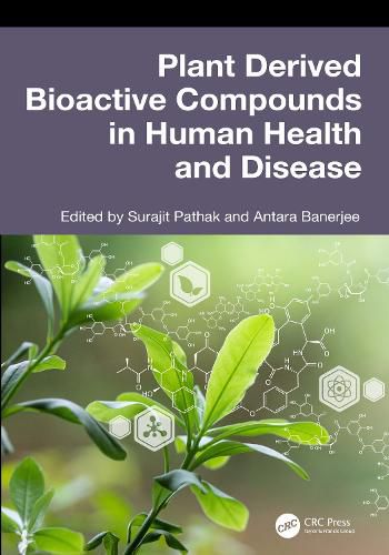 Cover image for Plant Derived Bioactive Compounds in Human Health and Disease