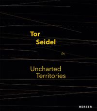 Cover image for Tor Seidel: In Uncharted Territories