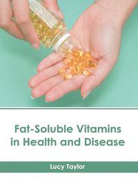 Cover image for Fat-Soluble Vitamins in Health and Disease