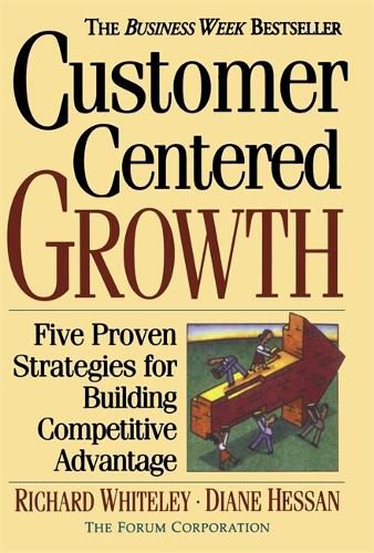 Cover image for Customer-Centered Growth: Five Proven Strategies for Building Competitive Advantage