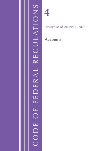 Cover image for Code of Federal Regulations, Title 04 Accounts, Revised as of January 1, 2025