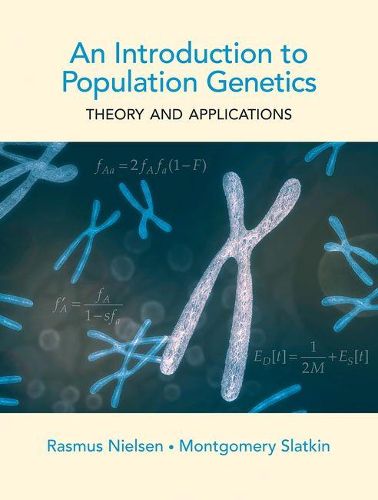 Cover image for An Introduction to Population Genetics: Theory and Applications