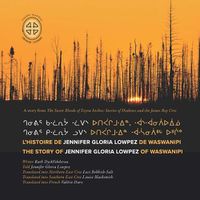 Cover image for L'histoire de Jennifer Gloria Lowpez de Waswanipi: The Story of Jennifer Gloria Lowpez of Waswanipi