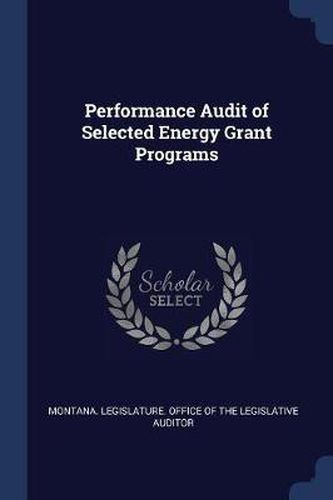 Cover image for Performance Audit of Selected Energy Grant Programs