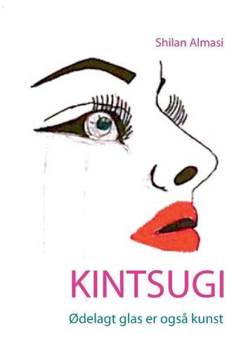 Cover image for Kintsugi: Odelagt glas er ogsa kunst