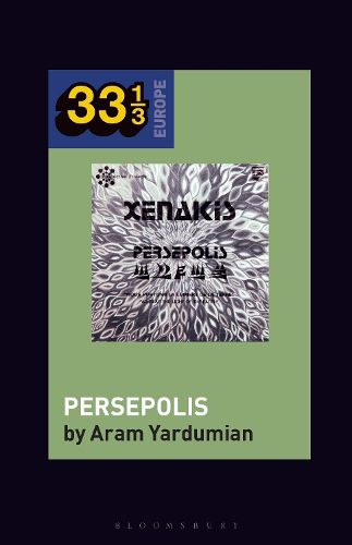 Cover image for Iannis Xenakis' Persepolis