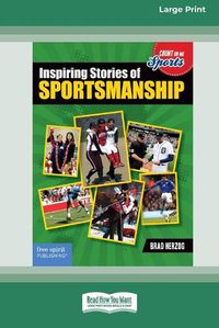 Cover image for Inspiring Stories of Sportsmanship [Large Print 16 Pt Edition]