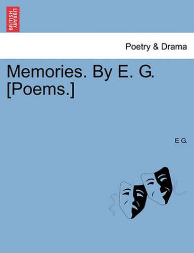 Cover image for Memories. by E. G. [poems.]