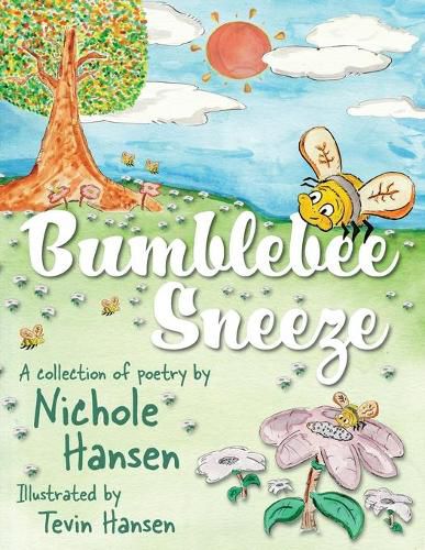 Cover image for Bumblebee Sneeze: A Collection of Poetry