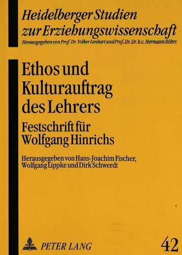 Ethos Und Kulturauftrag Des Lehrers: Festschrift Fuer Wolfgang Hinrichs