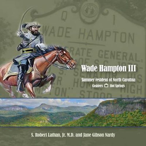 Cover image for Wade Hampton III Summer Resident of North Carolina