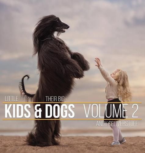 Cover image for Little Kids and Their Big Dogs: Volume 2