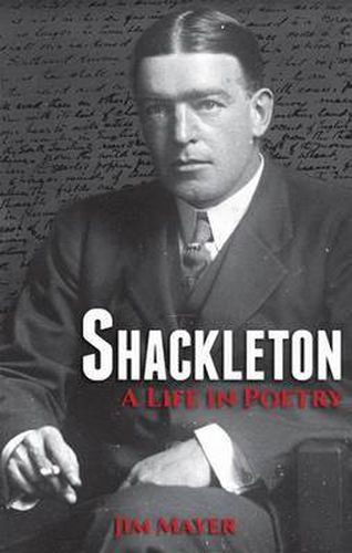 Cover image for Shackleton: A Life in Poetry