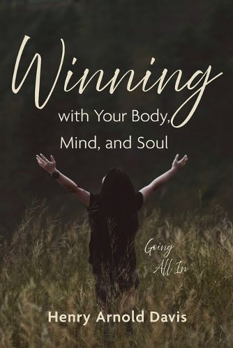 Winning with Your Body, Mind, and Soul