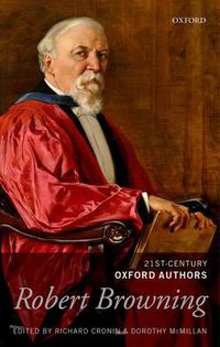 Cover image for Robert Browning: 21st-Century Oxford Authors