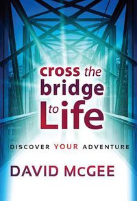 Cover image for Cross The Bridge To A Better Life