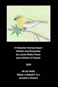 Cover image for A Hawaiian Honeycreeper - Palila