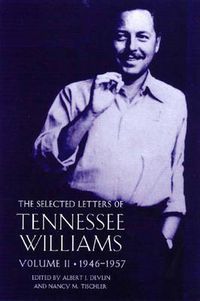 Cover image for The Selected Letters of Tennessee Williams, Volume II: 1946-1957