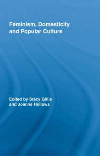 Cover image for Feminism, Domesticity and Popular Culture