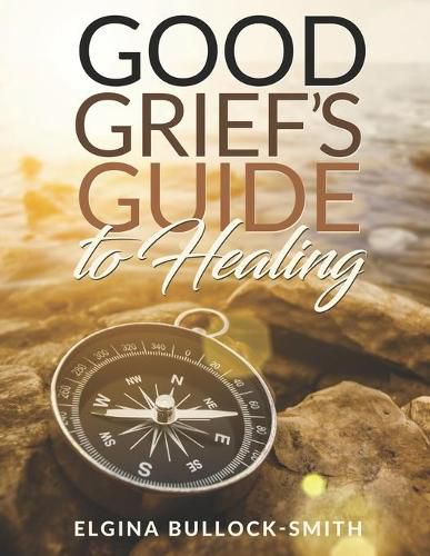 Cover image for Good Grief's Guide to Healing