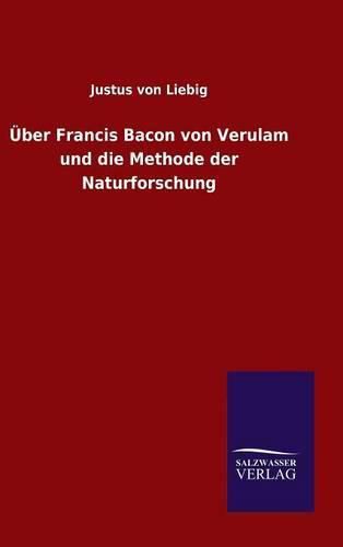 Cover image for UEber Francis Bacon von Verulam und die Methode der Naturforschung