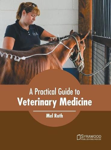 Cover image for A Practical Guide to Veterinary Medicine