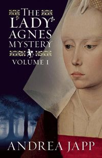 Cover image for The Lady Agnes Mystery - Volume 1: The Season of the Beast and The Breath of the Rose