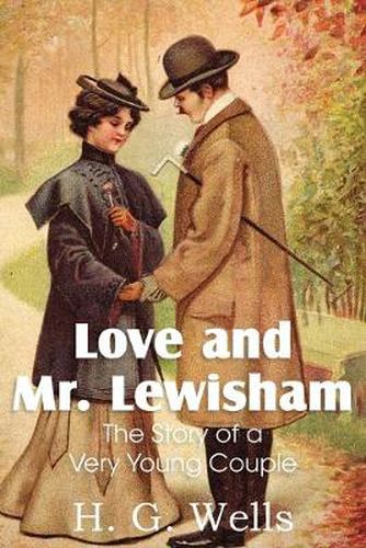 Cover image for Love and Mr. Lewisham, the Story of a Very Young Couple