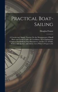 Cover image for Practical Boat-Sailing