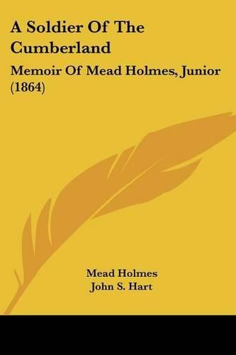 A Soldier of the Cumberland: Memoir of Mead Holmes, Junior (1864)