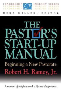 Cover image for The Pastor's Start-up Manual: Beginning a New Pastorate